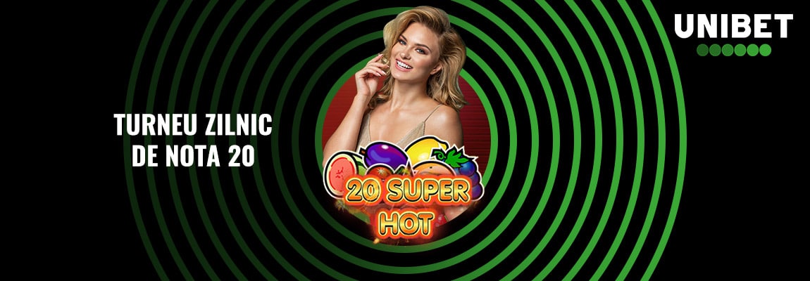 turneu zilnic unibet de nota 20