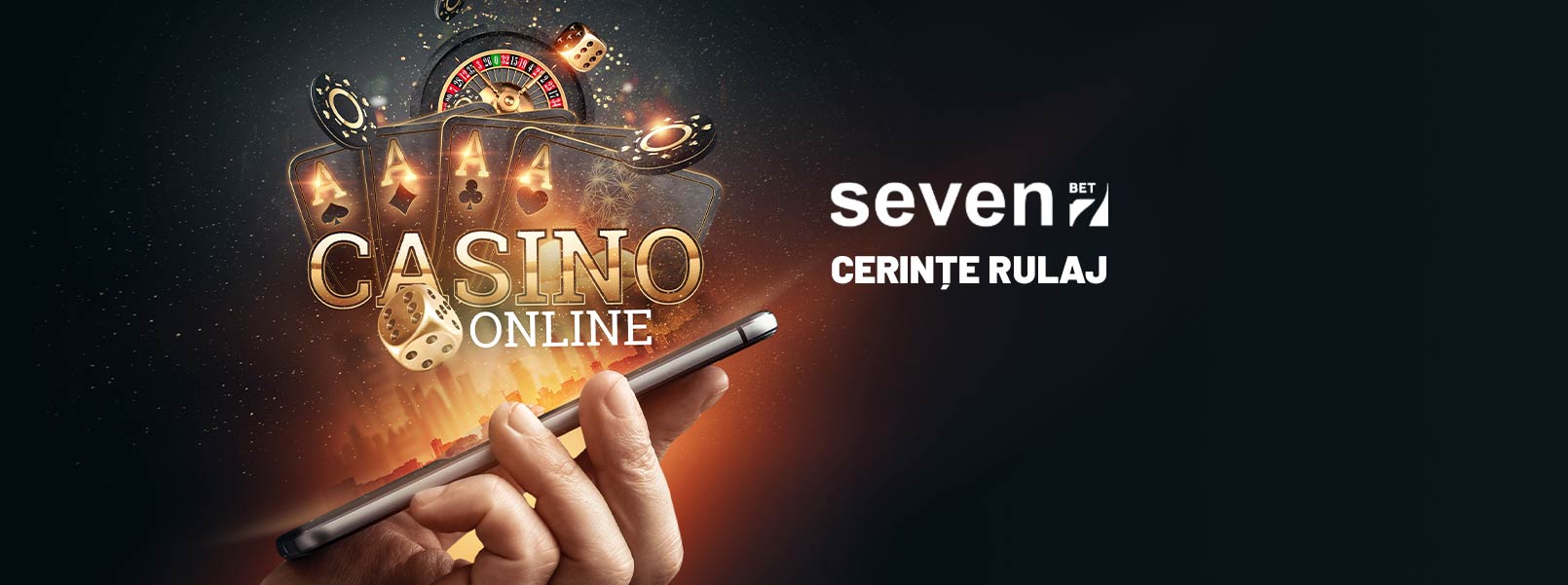 cerinte rulaj seven casino