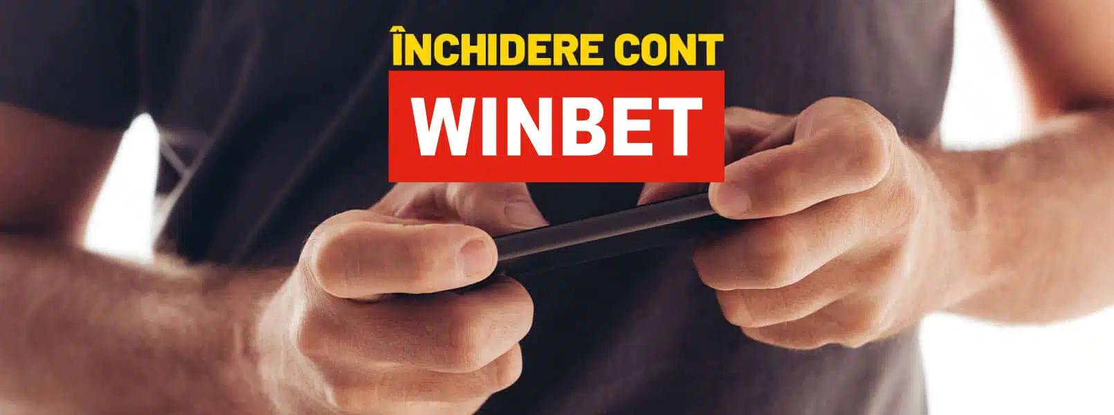 banner inchidere cont winbet pasi