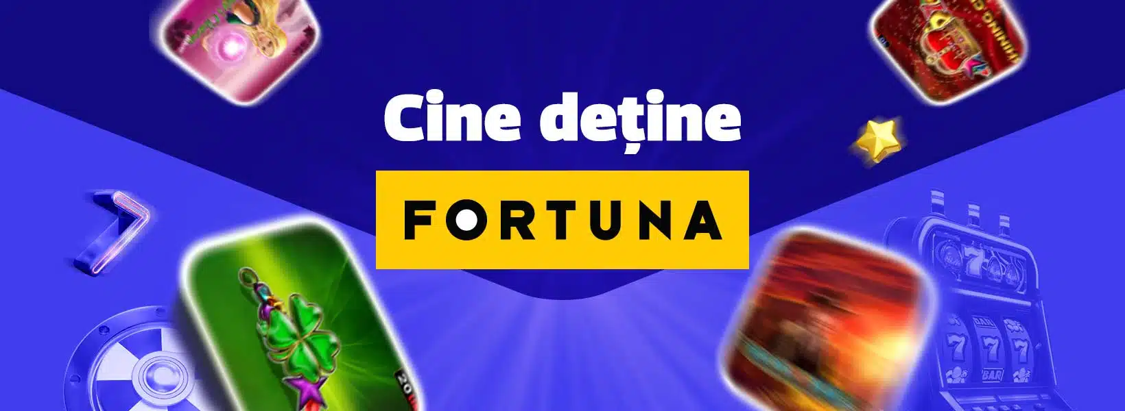 cine detine fortuna casino