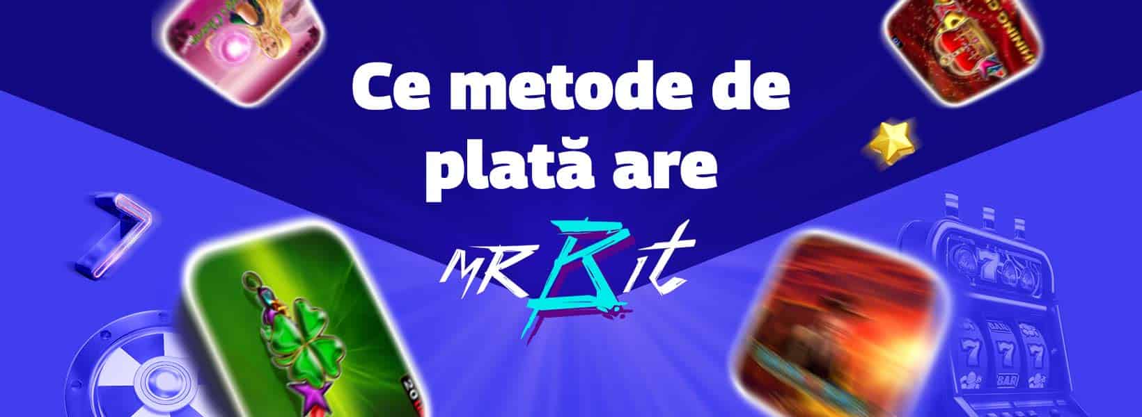 ce metode de plata are mr bit