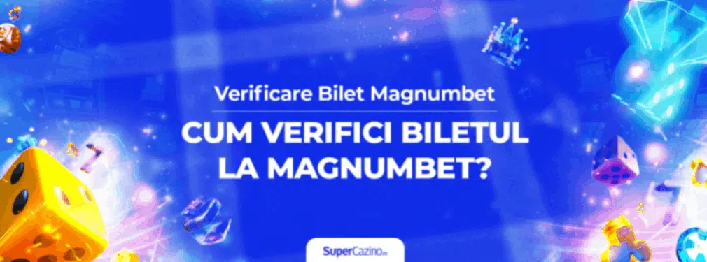 verificare bilet magnumbet