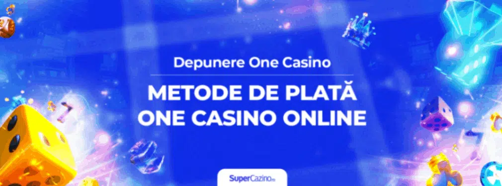 depunere one casino