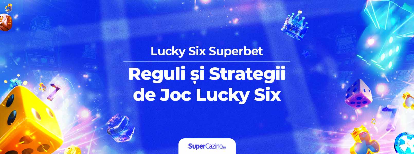 reguli lucky six superbet