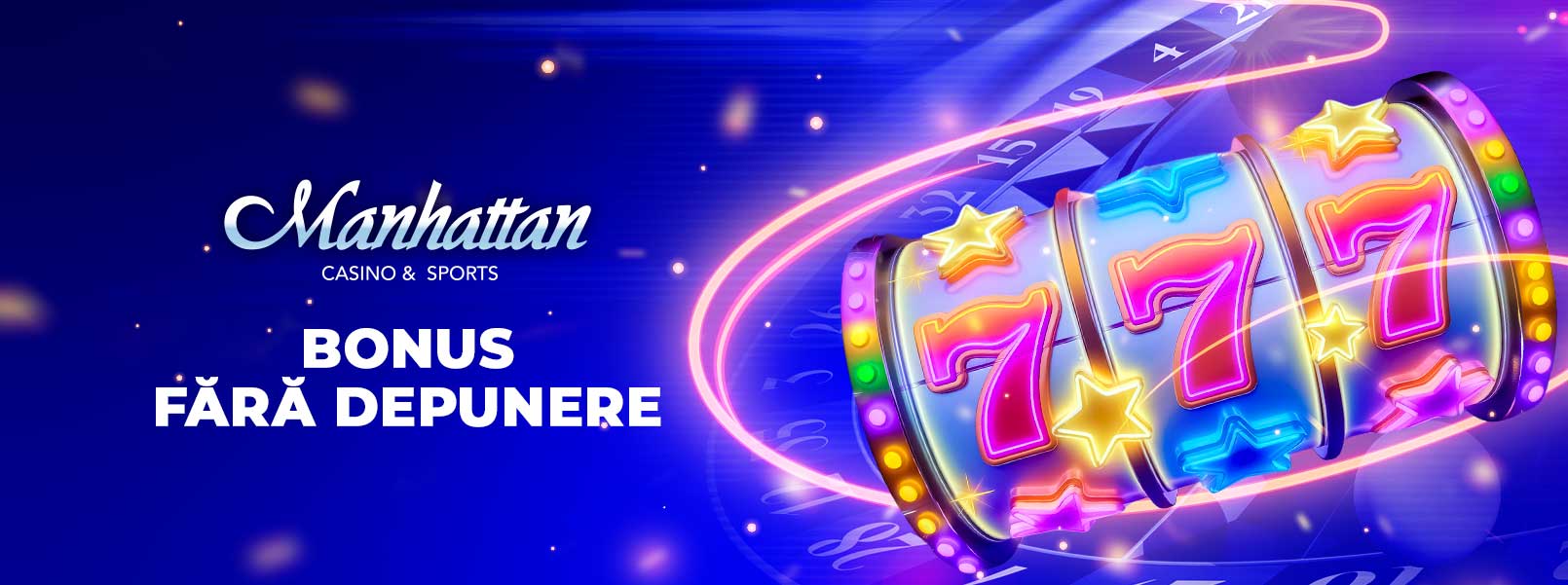 Manhattan Casino & Sports, promoție bonus fără depunere, cu tematică de slot și role cu simboluri 7, stele și elemente neon pe fundal albastru