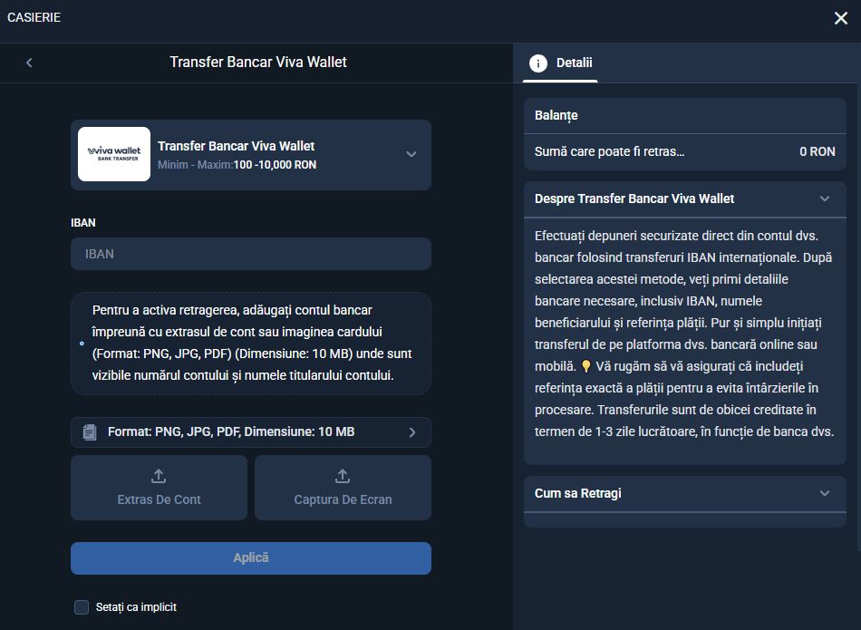 retragere-transfer-bancar-pariuriplus Formular de retragere prin transfer bancar Viva Wallet în Casieria PariuriPlus, cu limite între 100 și 10.000 RON, câmp IBAN și opțiuni de încărcare a extrasului de cont sau capturii de ecran pentru verificare. Sunt afișate soldul retragibil de 0 RON, termenul de procesare de 1–3 zile lucrătoare și butonul „Aplică”.